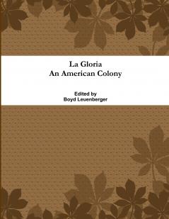 La Gloria An American Colony