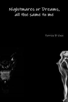 Nightmares or Dreams all the same to me