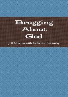 Bragging About God