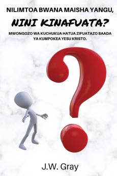 NILIMTOA BWANA MAISHA YANGU NINI KINAFUATA?