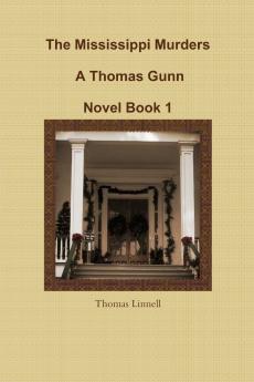 The Mississippi Murders  A Thomas Gunn Novel Book 1