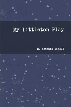 My Littleton Play