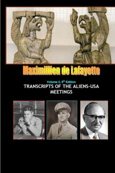 8th Edition. Volume II. TRANSCRIPTS OF THE ALIENS-USA MEETINGS
