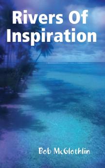 Rivers Of Inspiration