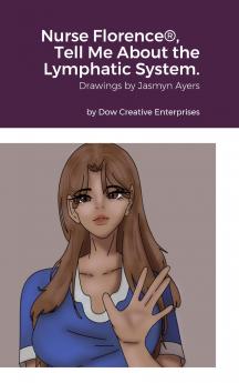 Nurse Florence® Tell Me About the Lymphatic System.