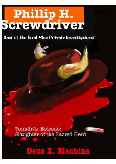 Phillip H. Screwdriver Last of the Real Men Private Investigators
