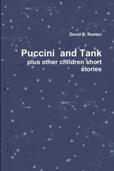 Puccini & Tank A Love Story plus other children short stories