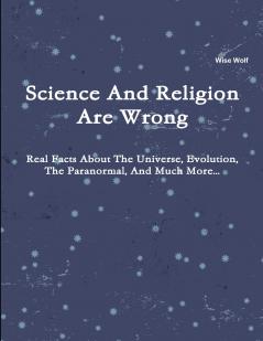 Science And Religion Are Wrong