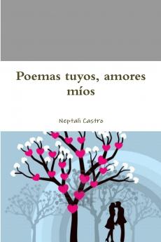 Poemas tuyos amores míos