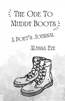 The Ode To Muddy Boots
