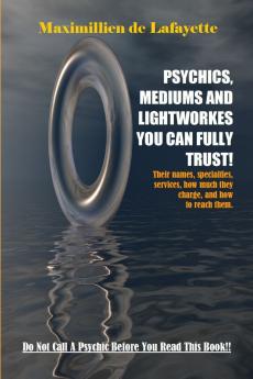 PSYCHICS MEDIUMS AND LIGHTWORKES YOU CAN FULLY TRUST