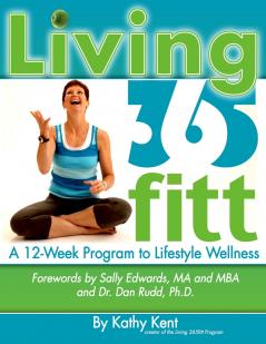 Living 365fitt A 12 Week Program to Lifestyle Wellness