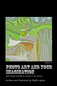 Photo Art and Your Imagination volume 9
