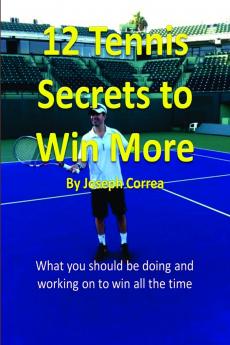 12 Tennis Secrets to Win More