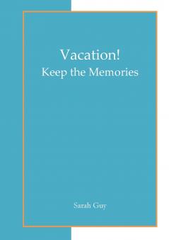 Vacation!  Keep the Memories