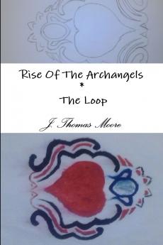 Rise Of The Archangels * The Loop
