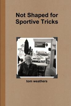 Not Shaped for Sportive Tricks