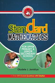 Standard Mathematics For Upper Primary and Junior Secondary School