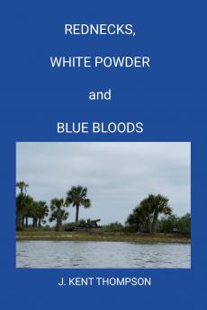 Rednecks White Powder and Blue Bloods