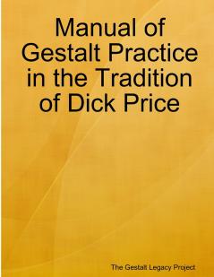 Manual of Gestalt Practice in the tradition of Dick Price