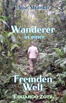 Wanderer in einer Fremden Welt