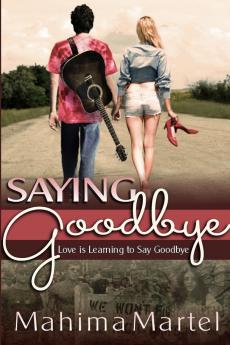 Saying Goodbye Love is Learning to Say Goodbye