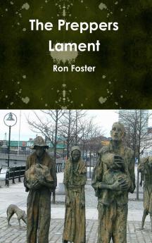 The Preppers Lament