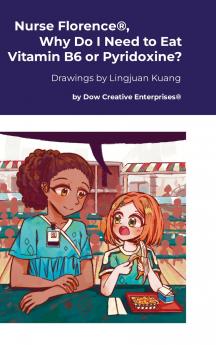 Nurse Florence® Why Do I Need to Eat Vitamin B6 or Pyridoxine?