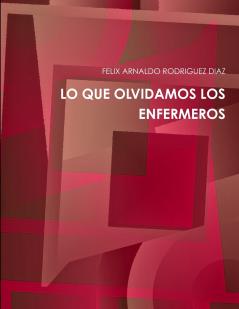 LO QUE OLVIDAMOS LOS ENFERMEROS