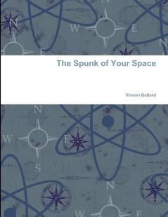 The Spunk of Your Space