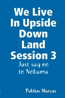 We Live In Upside Down Land Session 3