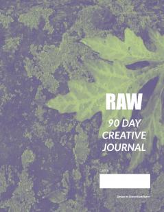 RAW 90 Day Creative Journal
