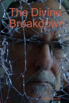 The Divine Breakdown