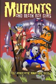 Mutants and Death Ray Guns -Revised Edition