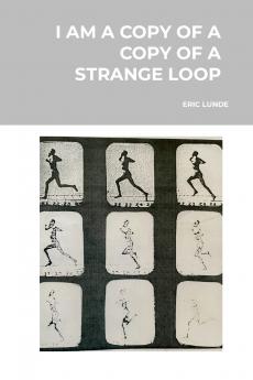 I AM A COPY OF A COPY OF A STRANGE LOOP