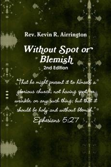 Witthout Spot or Blemish 2nd Edition