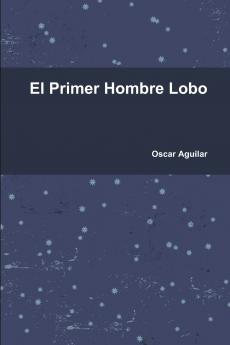 El Primer Hombre Lobo
