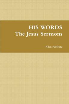 HIS WORDS The Jesus Sermons