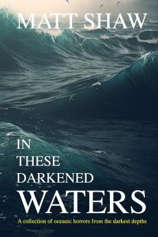 In these darkened waters