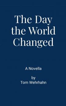 The Day the World Changed