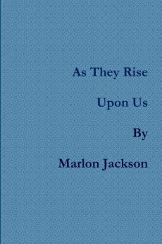 As They Rise Upon Us