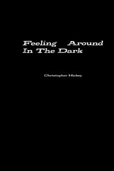 Feeling Around In The Dark
