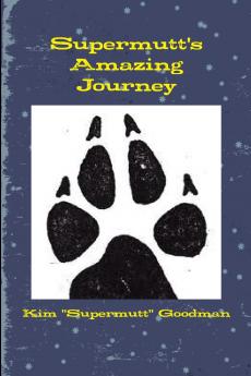 Supermutt's Amazing Journey