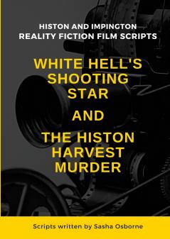 WHITE HELL'S SHOOTING STAR & THE HISTON HARVEST MURDER