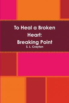 To Heal a Broken Heart