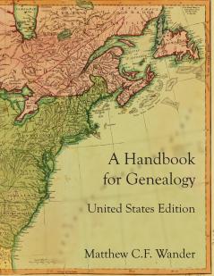 A Handbook for Genealogy United States Edition