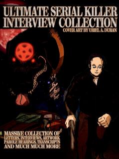ULTIMATE SERIAL KILLER INTERVIEW COLLECTION