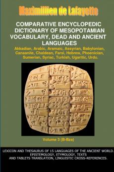 V3.COMPARATIVE ENCYCLOPEDIC DICTIONARY OF MESOPOTAMIAN VOCABULARY DEAD & ANCIENT LANGUAGES