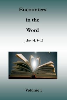 Encounters in the Word Volume 5