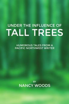 Under the Influence of Tall Trees